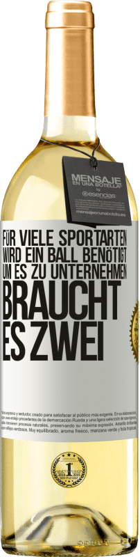 29,95 € | Weißwein WHITE Ausgabe Für viele Sportarten wird ein Ball benötigt. Um es zu unternehmen, braucht es zwei Weißes Etikett. Anpassbares Etikett Junger Wein Ernte 2023 Verdejo