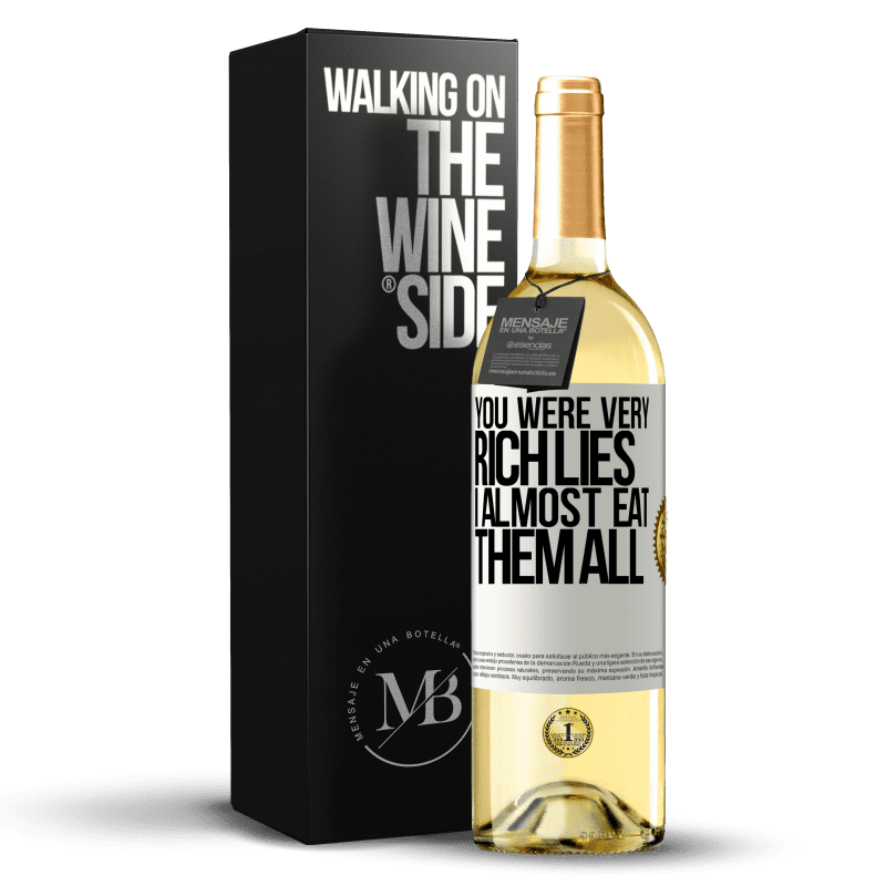 29,95 € Free Shipping | White Wine WHITE Edition You were very rich lies. I almost eat them all White Label. Customizable label Young wine Harvest 2023 Verdejo