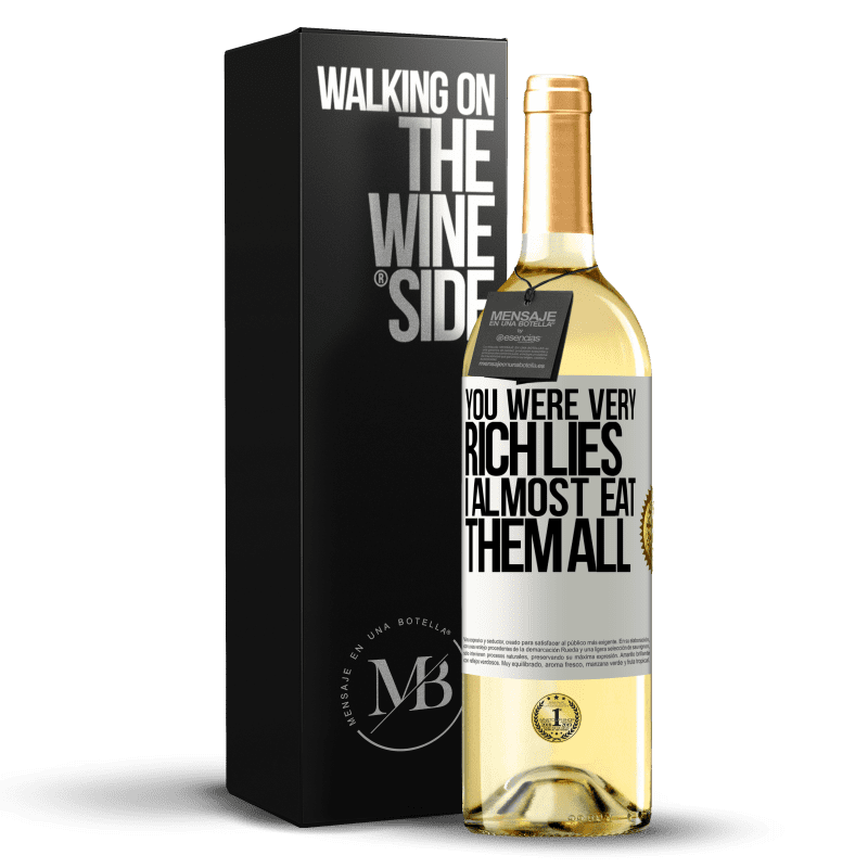 29,95 € Free Shipping | White Wine WHITE Edition You were very rich lies. I almost eat them all White Label. Customizable label Young wine Harvest 2024 Verdejo