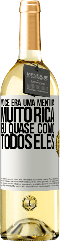 29,95 € | Vinho branco Edição WHITE Você era uma mentira muito rica. Eu quase como todos eles Etiqueta Branca. Etiqueta personalizável Vinho jovem Colheita 2024 Verdejo