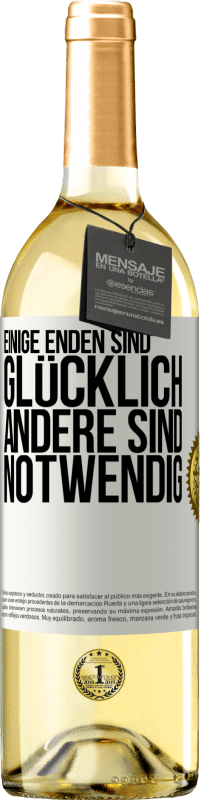 29,95 € | Weißwein WHITE Ausgabe Einige Enden sind. glücklich Andere sind notwendig Weißes Etikett. Anpassbares Etikett Junger Wein Ernte 2025 Verdejo