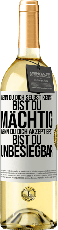 29,95 € Kostenloser Versand | Weißwein WHITE Ausgabe Wenn du dich selbst kennst, bist du mächtig. Wenn du dich akzeptierst, bist du unbesiegbar Weißes Etikett. Anpassbares Etikett Junger Wein Ernte 2025 Verdejo