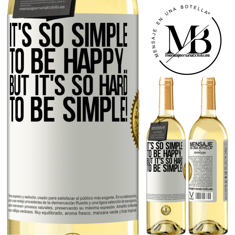 29,95 € Free Shipping | White Wine WHITE Edition It's so simple to be happy ... But it's so hard to be simple! White Label. Customizable label Young wine Harvest 2022 Verdejo