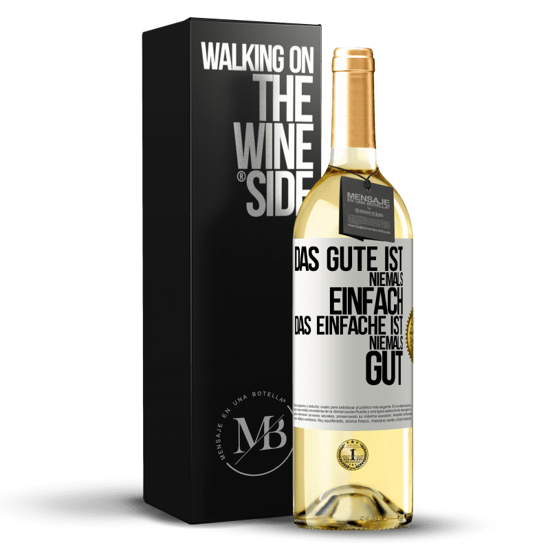 29,95 € Kostenloser Versand | Weißwein WHITE Ausgabe Das Gute ist niemals einfach. Das Einfache ist niemals gut Weißes Etikett. Anpassbares Etikett Junger Wein Ernte 2023 Verdejo