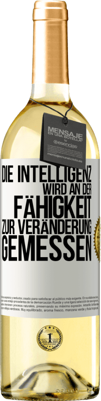 29,95 € | Weißwein WHITE Ausgabe Die Intelligenz wird an der Fähigkeit zur Veränderung gemessen Weißes Etikett. Anpassbares Etikett Junger Wein Ernte 2024 Verdejo