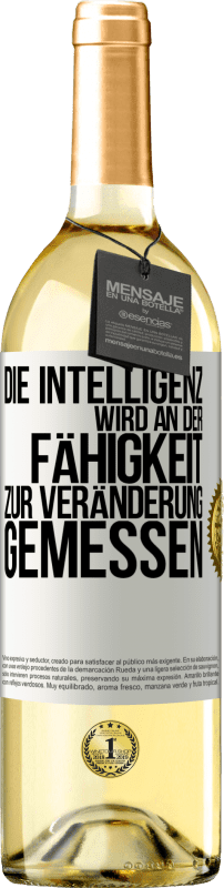 29,95 € Kostenloser Versand | Weißwein WHITE Ausgabe Die Intelligenz wird an der Fähigkeit zur Veränderung gemessen Weißes Etikett. Anpassbares Etikett Junger Wein Ernte 2025 Verdejo