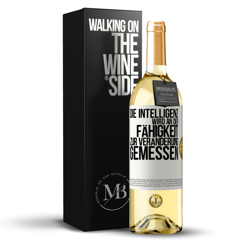 29,95 € Kostenloser Versand | Weißwein WHITE Ausgabe Die Intelligenz wird an der Fähigkeit zur Veränderung gemessen Weißes Etikett. Anpassbares Etikett Junger Wein Ernte 2023 Verdejo