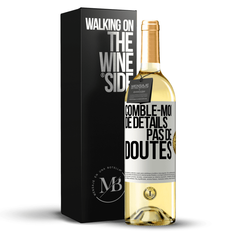 29,95 € Envoi gratuit | Vin blanc Édition WHITE Comble-moi de détails, pas de doutes Étiquette Blanche. Étiquette personnalisable Vin jeune Récolte 2024 Verdejo