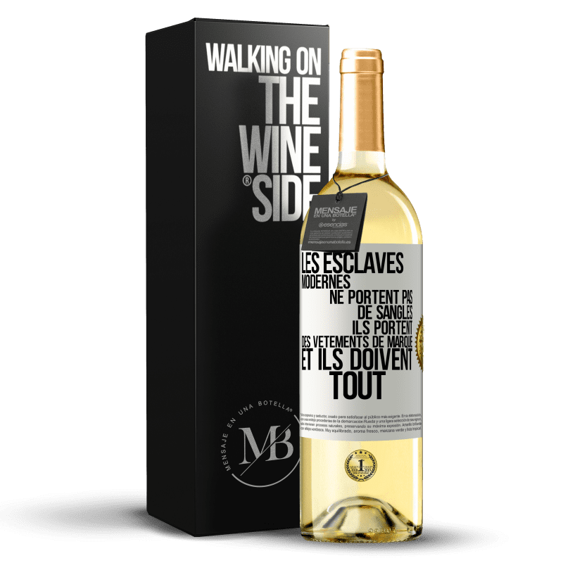 29,95 € Envoi gratuit | Vin blanc Édition WHITE Les esclaves modernes ne portent pas de sangles. Ils portent des vêtements de marque et ils doivent tout Étiquette Blanche. Étiquette personnalisable Vin jeune Récolte 2025 Verdejo