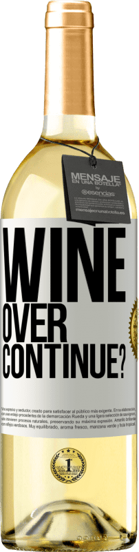 29,95 € Бесплатная доставка | Белое вино Издание WHITE Wine over. Continue? Белая этикетка. Настраиваемая этикетка Молодое вино Урожай 2024 Verdejo