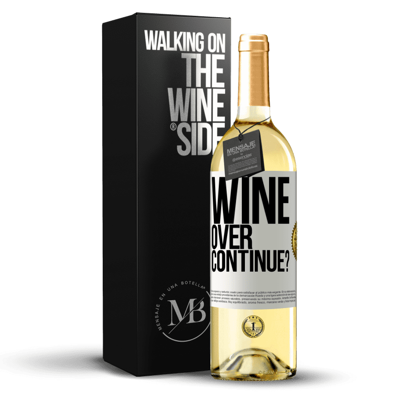 29,95 € Envio grátis | Vinho branco Edição WHITE Wine over. Continue? Etiqueta Branca. Etiqueta personalizável Vinho jovem Colheita 2024 Verdejo