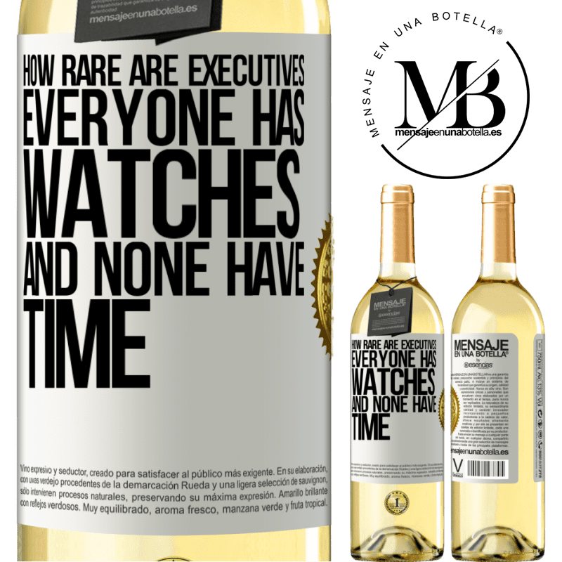 29,95 € Free Shipping | White Wine WHITE Edition How rare are executives. Everyone has watches and none have time White Label. Customizable label Young wine Harvest 2022 Verdejo