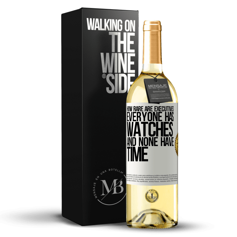 29,95 € Free Shipping | White Wine WHITE Edition How rare are executives. Everyone has watches and none have time White Label. Customizable label Young wine Harvest 2023 Verdejo