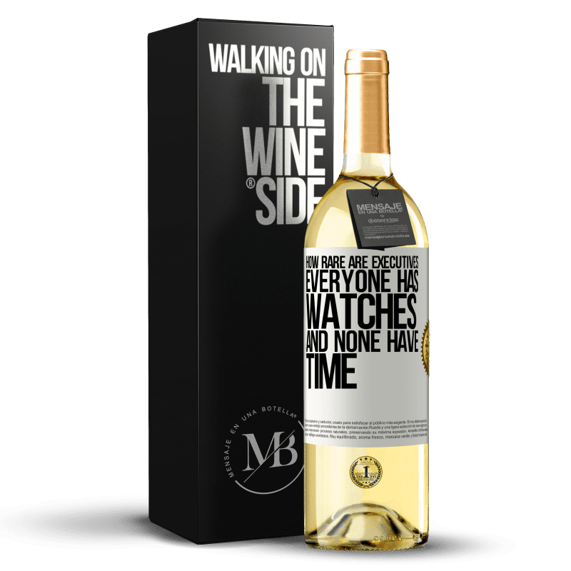 29,95 € Free Shipping | White Wine WHITE Edition How rare are executives. Everyone has watches and none have time White Label. Customizable label Young wine Harvest 2024 Verdejo