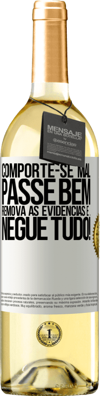 29,95 € | Vinho branco Edição WHITE Comporte-se mal. Passe bem. Remova as evidências e ... Negue tudo! Etiqueta Branca. Etiqueta personalizável Vinho jovem Colheita 2025 Verdejo