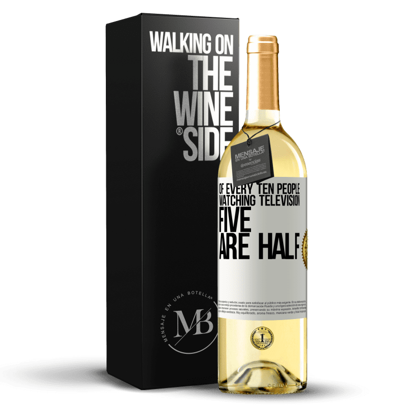 29,95 € Free Shipping | White Wine WHITE Edition Of every ten people watching television, five are half White Label. Customizable label Young wine Harvest 2024 Verdejo