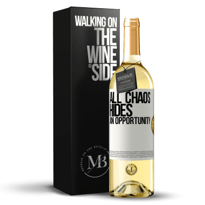 «All chaos hides an opportunity» WHITE Edition
