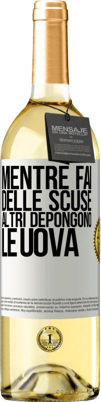 29,95 € | Vino bianco Edizione WHITE Mentre fai delle scuse, altri depongono le uova Etichetta Bianca. Etichetta personalizzabile Vino giovane Raccogliere 2024 Verdejo