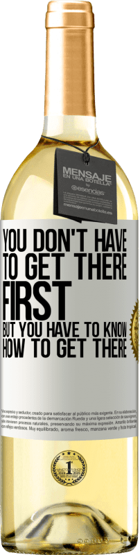 29,95 € | Белое вино Издание WHITE Вам не нужно приезжать первым, но вы должны знать, как прибыть Белая этикетка. Настраиваемая этикетка Молодое вино Урожай 2023 Verdejo