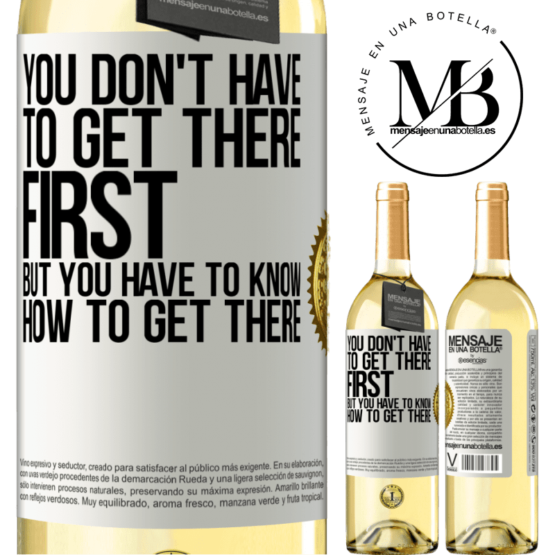 29,95 € Free Shipping | White Wine WHITE Edition You don't have to get there first, but you have to know how to get there White Label. Customizable label Young wine Harvest 2024 Verdejo