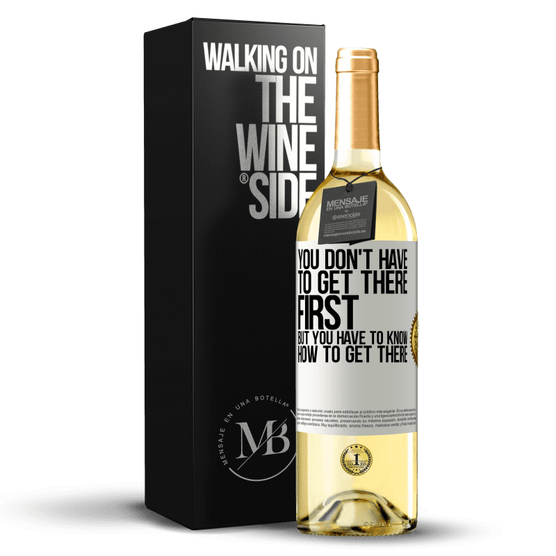29,95 € Бесплатная доставка | Белое вино Издание WHITE Вам не нужно приезжать первым, но вы должны знать, как прибыть Белая этикетка. Настраиваемая этикетка Молодое вино Урожай 2023 Verdejo