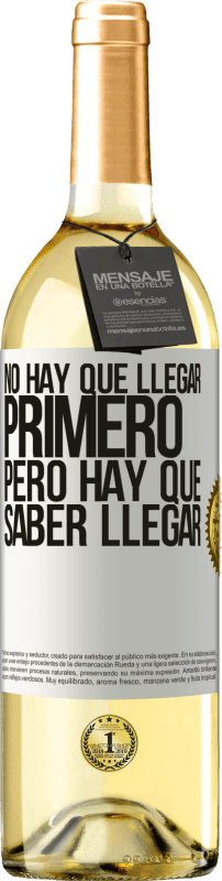 29,95 € Envío gratis | Vino Blanco Edición WHITE No hay que llegar primero, pero hay que saber llegar Etiqueta Blanca. Etiqueta personalizable Vino joven Cosecha 2025 Verdejo