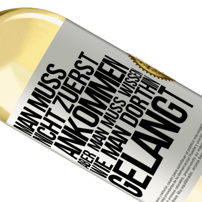 Einzigartige und Persönliche Ausdrücke. «Man muss nicht zuerst ankommen, aber man muss wissen, wie man dorthin gelangt» WHITE Ausgabe