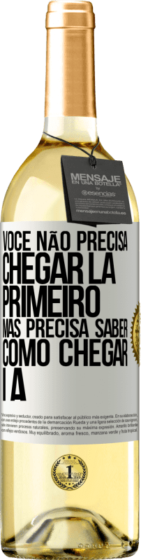 29,95 € | Vinho branco Edição WHITE Você não precisa chegar lá primeiro, mas precisa saber como chegar lá Etiqueta Branca. Etiqueta personalizável Vinho jovem Colheita 2024 Verdejo