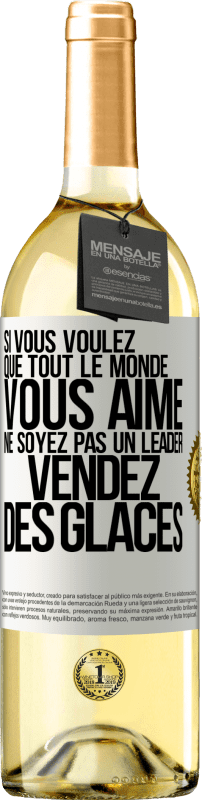 29,95 € | Vin blanc Édition WHITE Si vous voulez que tout le monde vous aime ne soyez pas un leader. Vendez des glaces Étiquette Blanche. Étiquette personnalisable Vin jeune Récolte 2024 Verdejo