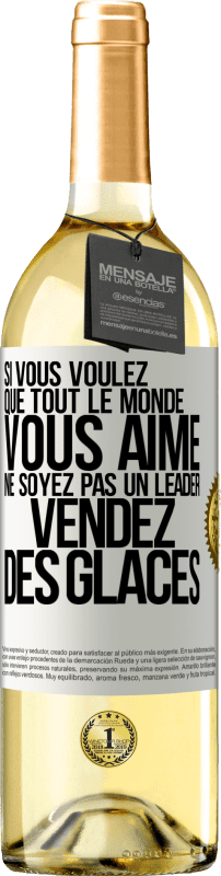 29,95 € | Vin blanc Édition WHITE Si vous voulez que tout le monde vous aime ne soyez pas un leader. Vendez des glaces Étiquette Blanche. Étiquette personnalisable Vin jeune Récolte 2025 Verdejo