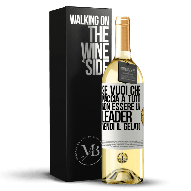 29,95 € Spedizione Gratuita | Vino bianco Edizione WHITE Se vuoi che piaccia a tutti, non essere un leader. Vendi il gelato Etichetta Bianca. Etichetta personalizzabile Vino giovane Raccogliere 2024 Verdejo