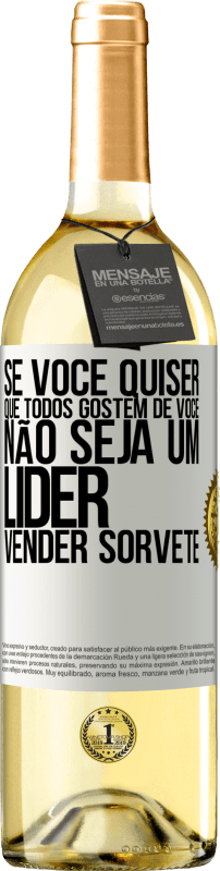 29,95 € | Vinho branco Edição WHITE Se você quiser que todos gostem de você, não seja um líder. Vender sorvete Etiqueta Branca. Etiqueta personalizável Vinho jovem Colheita 2025 Verdejo