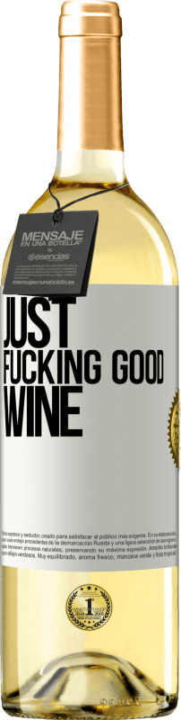 «Just fucking good wine» WHITE版