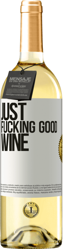 29,95 € Envío gratis | Vino Blanco Edición WHITE Just fucking good wine Etiqueta Blanca. Etiqueta personalizable Vino joven Cosecha 2025 Verdejo
