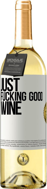 29,95 € Spedizione Gratuita | Vino bianco Edizione WHITE Just fucking good wine Etichetta Bianca. Etichetta personalizzabile Vino giovane Raccogliere 2025 Verdejo