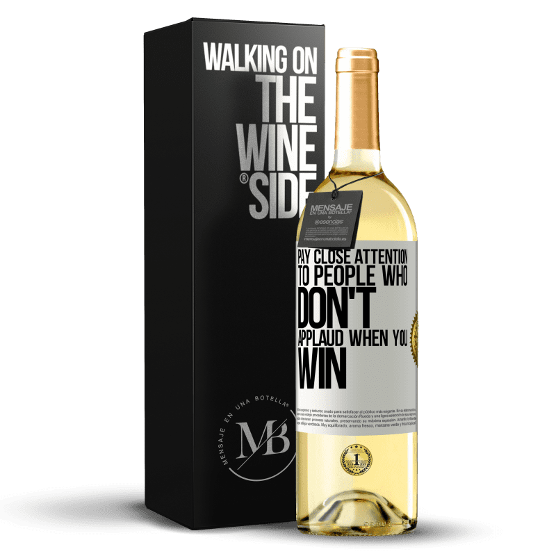 29,95 € Бесплатная доставка | Белое вино Издание WHITE Обратите особое внимание на людей, которые не аплодируют, когда вы выигрываете Белая этикетка. Настраиваемая этикетка Молодое вино Урожай 2023 Verdejo