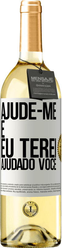 29,95 € Envio grátis | Vinho branco Edição WHITE Ajude-me e eu terei ajudado você Etiqueta Branca. Etiqueta personalizável Vinho jovem Colheita 2024 Verdejo