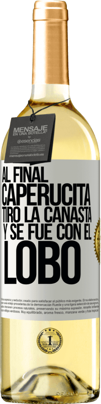 Envío gratis | Vino Blanco Edición WHITE Al final, caperucita tiro la canasta y se fue con el lobo Etiqueta Blanca. Etiqueta personalizable Vino joven Cosecha 2023 Verdejo