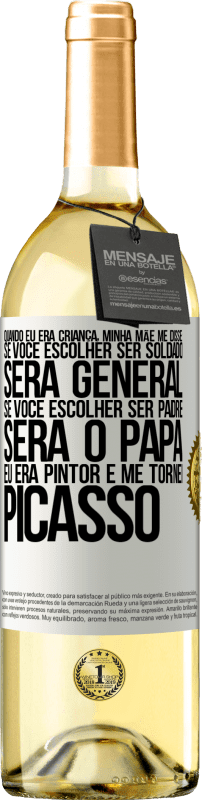 29,95 € | Vinho branco Edição WHITE Quando eu era criança, minha mãe me disse: se você escolher ser soldado, será general Se você escolher ser padre, será o Etiqueta Branca. Etiqueta personalizável Vinho jovem Colheita 2024 Verdejo