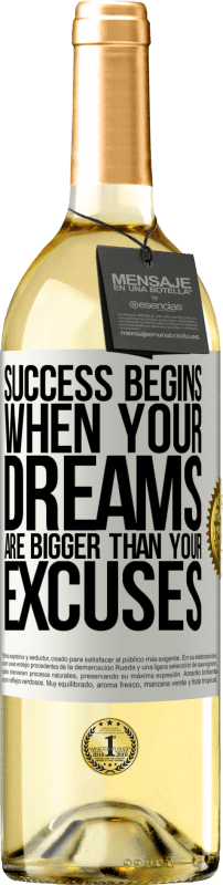 29,95 € Free Shipping | White Wine WHITE Edition Success begins when your dreams are bigger than your excuses White Label. Customizable label Young wine Harvest 2024 Verdejo