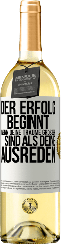 29,95 € Kostenloser Versand | Weißwein WHITE Ausgabe Der Erfolg beginnt, wenn deine Träume größer sind als deine Ausreden Weißes Etikett. Anpassbares Etikett Junger Wein Ernte 2025 Verdejo