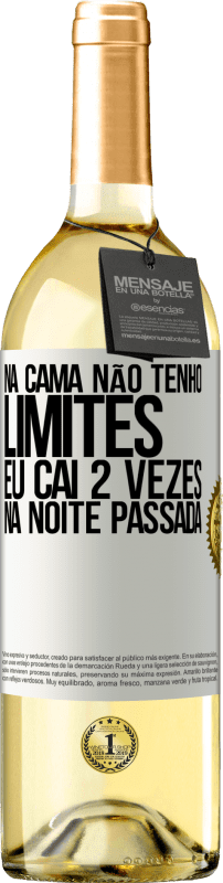 29,95 € | Vinho branco Edição WHITE Na cama não tenho limites. Eu caí 2 vezes na noite passada Etiqueta Branca. Etiqueta personalizável Vinho jovem Colheita 2024 Verdejo