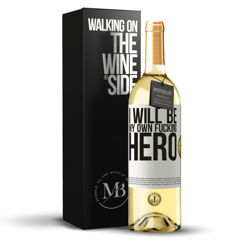 29,95 € Kostenloser Versand | Weißwein WHITE Ausgabe I will be my own fucking hero Weißes Etikett. Anpassbares Etikett Junger Wein Ernte 2025 Verdejo