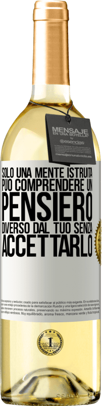 29,95 € | Vino bianco Edizione WHITE Solo una mente istruita può comprendere un pensiero diverso dal tuo senza accettarlo Etichetta Bianca. Etichetta personalizzabile Vino giovane Raccogliere 2024 Verdejo