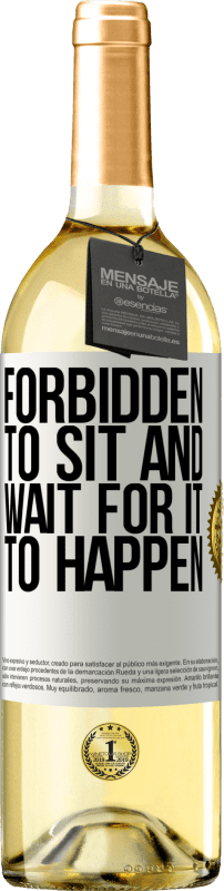 «Forbidden to sit and wait for it to happen» WHITE Edition