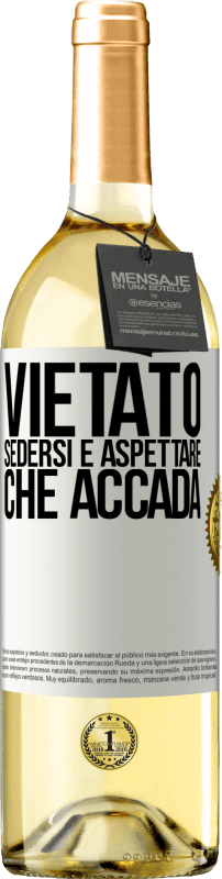 29,95 € | Vino bianco Edizione WHITE Vietato sedersi e aspettare che accada Etichetta Bianca. Etichetta personalizzabile Vino giovane Raccogliere 2023 Verdejo