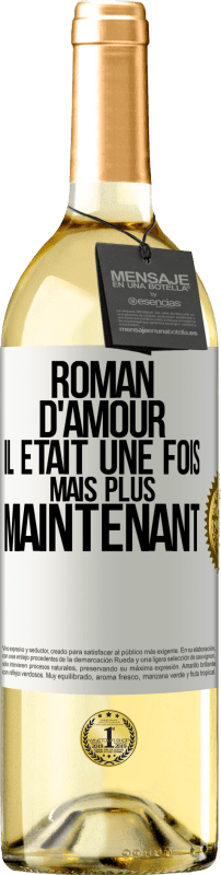 29,95 € | Vin blanc Édition WHITE Roman d'amour. Il était une fois mais plus maintenant Étiquette Blanche. Étiquette personnalisable Vin jeune Récolte 2024 Verdejo