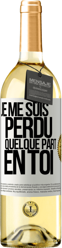 29,95 € | Vin blanc Édition WHITE Je me suis perdu quelque part en toi Étiquette Blanche. Étiquette personnalisable Vin jeune Récolte 2025 Verdejo