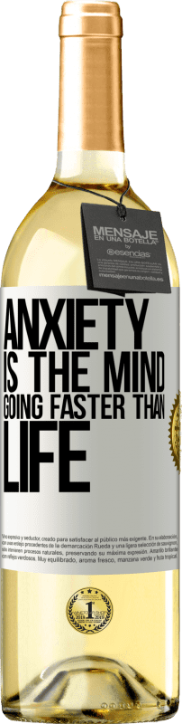 29,95 € | White Wine WHITE Edition Anxiety is the mind going faster than life White Label. Customizable label Young wine Harvest 2024 Verdejo