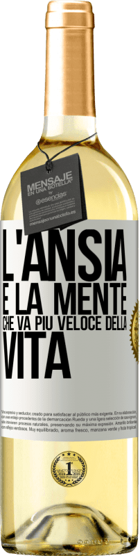 29,95 € | Vino bianco Edizione WHITE L'ansia è la mente che va più veloce della vita Etichetta Bianca. Etichetta personalizzabile Vino giovane Raccogliere 2024 Verdejo